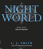 Couverture du livre « The Night World 7: Huntress » de L. J. Smith aux éditions Hodder Children's Book Digital