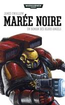 Couverture du livre « Warhammer 40.000 : marée noire » de James Swallow aux éditions Black Library