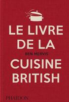 Couverture du livre « Le livre de la cuisine british » de Ben Mervis aux éditions Phaidon