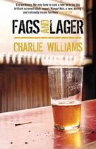 Couverture du livre « Fags and Lager » de Charlie Williams aux éditions Serpent's Tail