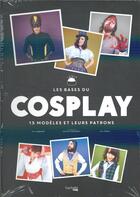 Couverture du livre « Cosplay costumes cultes » de Victoria Jacqmart Pia et M Perol aux éditions Hachette Pratique
