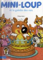 Couverture du livre « Mini-Loup et la galette des rois » de Philippe Matter aux éditions Hachette Enfants