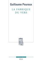 Couverture du livre « Revue poétique ; la fabrique du vers » de Guillaume Peureux aux éditions Seuil