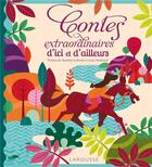 Couverture du livre « Contes extraordinaires d'ici et d'ailleurs » de Sandra Lebrun et Collectif aux éditions Larousse