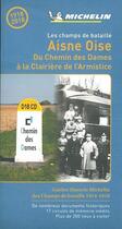 Couverture du livre « Les champs de bataille ; Aisne Oise, du Chemin des Dames à la Clairière de l'Armistice » de Collectif Michelin aux éditions Michelin