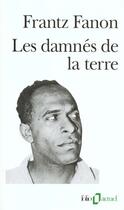 Couverture du livre « Les damnes de la terre » de Franz Fanon aux éditions Gallimard
