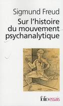 Couverture du livre « Sur l'histoire du mouvement psychanalytique » de Sigmund Freud aux éditions Gallimard