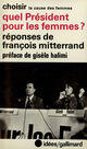 Couverture du livre « Quel president pour les femmes ? - reponses de francois mitterrand » de Collectifs/Halimi aux éditions Gallimard (patrimoine Numerise)