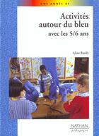 Couverture du livre « Activites autour du bleu avec les 5/6 ans » de Aline Rutily aux éditions Nathan
