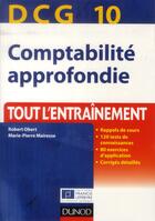 Couverture du livre « DCG 10 ; comptabilité approfondie ; tout l'entraînement (édition 2013/2014) » de Robert Obert et Marie-Pierre Mairesse aux éditions Dunod