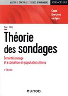 Couverture du livre « Théorie des sondages ; échantillonnage et estimation en populations finies (2e édition) » de Yves Tille aux éditions Dunod