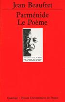 Couverture du livre « Parmenide le poeme n.214 » de Beaufret J. aux éditions Puf