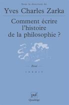 Couverture du livre « Comment ecrire l'histoire de la philosophie ? » de Yves-Charles Zarka aux éditions Puf