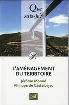 Couverture du livre « L'aménagement du territoire » de Jérôme Monod et Philippe De Castellbajac aux éditions Que Sais-je ?