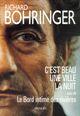 Couverture du livre « C'est beau une ville la nuit ; le bord intime des rivieres » de Richard Bohringer aux éditions Denoel