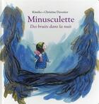 Couverture du livre « Minusculette, des bruits dans la nuit » de Kimiko et Christine Davenier aux éditions Ecole Des Loisirs