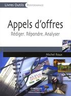 Couverture du livre « Appels d'offres ; rédiger, répondre, analyser » de Michel Roux aux éditions Editions D'organisation