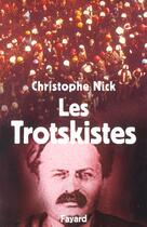Couverture du livre « Les trotskistes » de Christophe Nick aux éditions Fayard