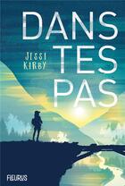 Couverture du livre « Dans tes pas » de Jessi Kirby aux éditions Fleurus