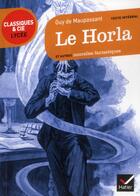 Couverture du livre « Le Horla et autres nouvelles fantastiques » de Guy de Maupassant aux éditions Hatier