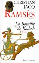 Couverture du livre « Ramsès Tome 3 ; la bataille de Kadesh » de Christian Jacq aux éditions Robert Laffont