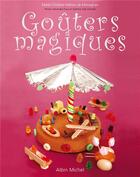 Couverture du livre « Goûters magiques » de Mahon De Monaghan-M. aux éditions Albin Michel