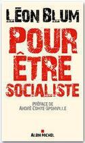 Couverture du livre « Pour être socialiste » de Leon Blum aux éditions Albin Michel