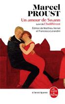 Couverture du livre « À la recherche du temps perdu : un amour de Swann ; l'indifférent » de Marcel Proust aux éditions Le Livre De Poche