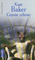 Couverture du livre « Coyote Celeste » de Kage Baker aux éditions Pocket