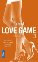 Couverture du livre « Love game Tome 3 : tamed » de Emma Chase aux éditions Pocket