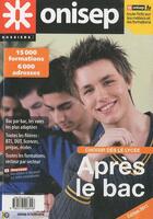 Couverture du livre « Après le bac ; choisir dès le lycée (édition 2011) » de  aux éditions Onisep