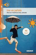 Couverture du livre « Une vie parfaite - livre + mp3 » de Neil Jomunsi aux éditions Didier