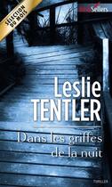 Couverture du livre « Dans les griffes de la nuit » de Leslie Tentler aux éditions Harlequin