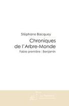 Couverture du livre « Chroniques de l'arbre-monde » de Bacquey-S aux éditions Editions Le Manuscrit