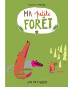 Couverture du livre « Ma petite forêt » de Katrin Wiehle aux éditions Helium