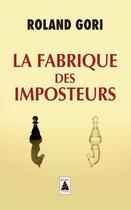 Couverture du livre « La fabrique des imposteurs » de Roland Gori aux éditions Actes Sud