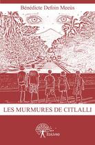 Couverture du livre « Les murmures de citlalli » de Benedicte Defoin Meeus aux éditions Edilivre