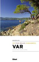 Couverture du livre « Var ; les plus belles randonnées » de Jean-Michel Pouy aux éditions Glenat