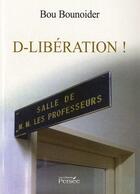 Couverture du livre « D-libération! » de Bou Bounoider aux éditions Persee