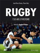 Couverture du livre « Rugby ; 150 ans d'histoire » de Jean-Pierre Dorian et Pierre Galy aux éditions Nouveau Monde