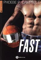 Couverture du livre « Fast » de Phoebe Campbell aux éditions Editions Addictives