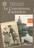 Couverture du livre « Le concarneau d'autrefois » de Jean-Yves Le Lan et Michel Briant aux éditions Groix Editions