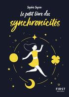 Couverture du livre « Le petit livre des synchronicités » de Sophie Sapin aux éditions First