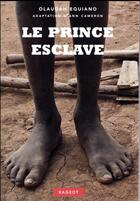 Couverture du livre « Le prince esclave » de Olaudah Equiano aux éditions Rageot