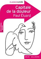 Couverture du livre « Capitale de la douleur » de Paul Eluard aux éditions Belin Education