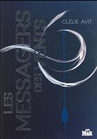 Couverture du livre « Les messagers du vent Tome 1 » de Clelie Avit aux éditions Editions Du Masque