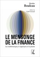 Couverture du livre « Le mensonge de la finance » de Nicolas Bouleau aux éditions Editions De L'atelier