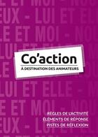 Couverture du livre « Co'action à destination des animateur ; règles de l'activité, éléments de réponse, pistes de réflexion » de  aux éditions Presses D'ile De France