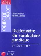 Couverture du livre « Dictionnaire du vocabulaire juridique (2e édition) » de Remy Cabrillac aux éditions Lexisnexis