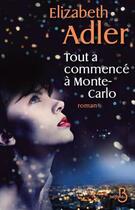 Couverture du livre « Tout a commencé à Monte Carlo » de Elizabeth Adler aux éditions Belfond